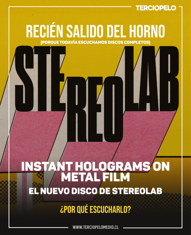 Recién salidos del horno - Stereolab, Instant Holograms on Metal Film - Terciopelo.cl_