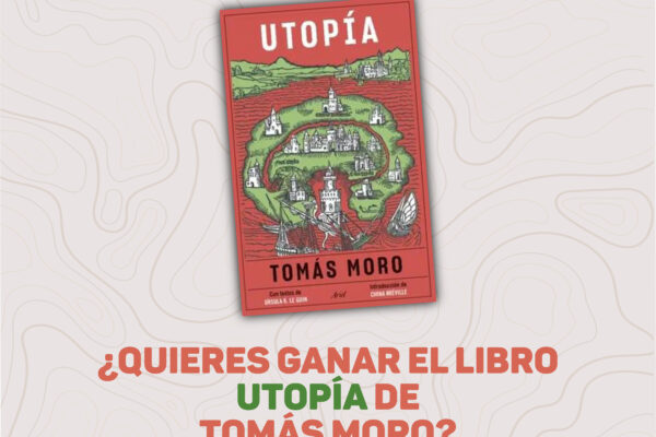 Apresúrate y participa por 1 libro «Utopía» de Tomás Moro Utopía Tomas Moro Concurso Libro