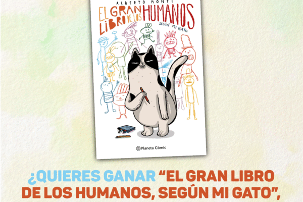 ¿Quieres ganar “El gran libro de los humanos, según mi gato”, de Alberto Montt? El gran libro de los humanos, según mi gato Alberto Montt Concurso Libro
